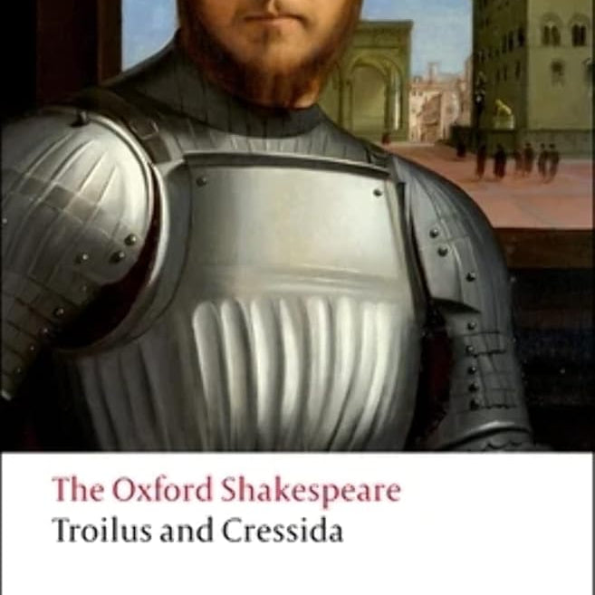 The Oxford Shakespeare: Troilus and Cressida (Oxford World's Classics) cover image