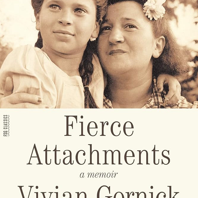Fierce Attachments: A Memoir (FSG Classics) cover image