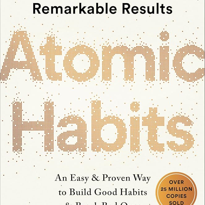 Atomic Habits: An Easy & Proven Way to Build Good Habits & Break Bad Ones cover image