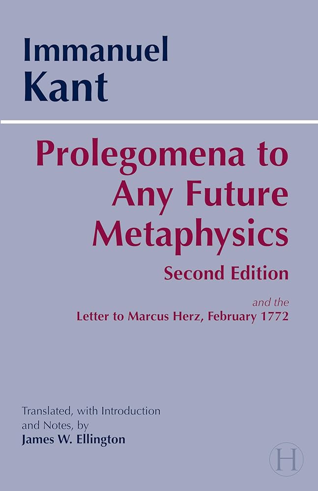 Prolegomena to Any Future Metaphysics: and the Letter to Marcus Herz, February 1772 (Hackett Classics) cover image